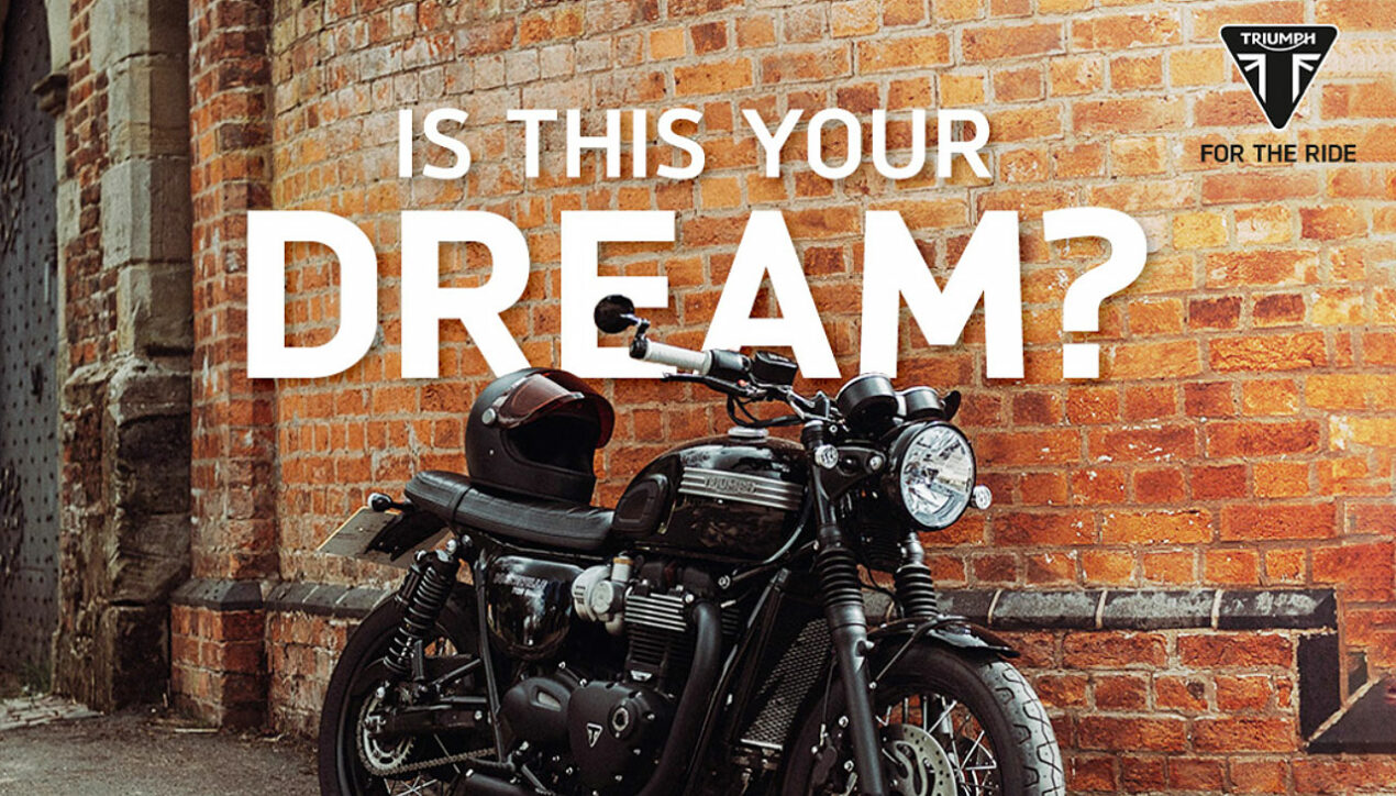 Triumph จัดแคมเปญทดสอบสมรรถนะ “Is This Your Dream?”