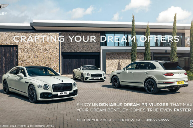 Bentley BKK ปล่อยดีล ‘Crafting Your Deam Offers’